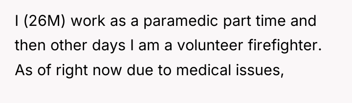 I (26M) work as a paramedic part time and then...