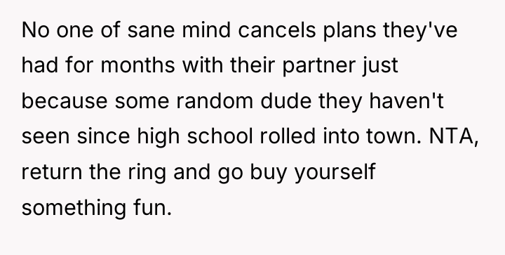 No one of sane mind cancels plans they've had for...