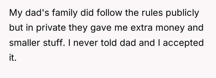 My dad's family did follow the rules publicly but in...