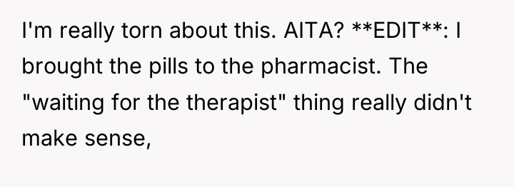 I'm really torn about this. AITA? **EDIT**: I brought the...