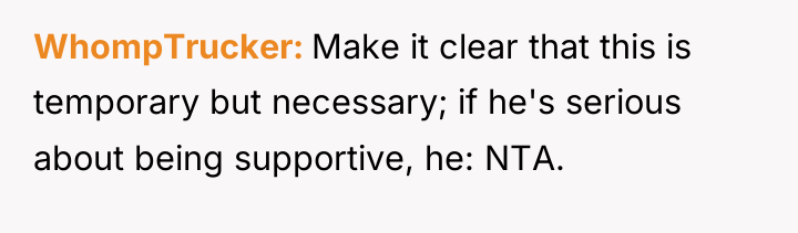 WhompTrucker Make it clear that this is temporary but necessary;...