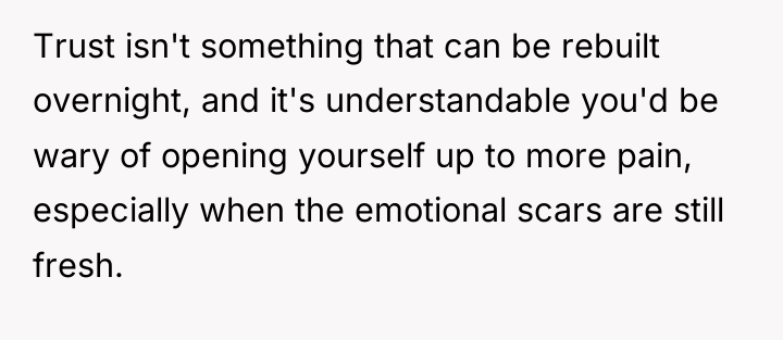 Trust isn't something that can be rebuilt overnight, and it's...