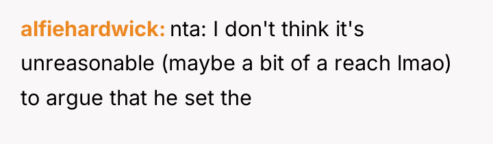alfiehardwick nta: I don't think it's unreasonable (maybe a bit...
