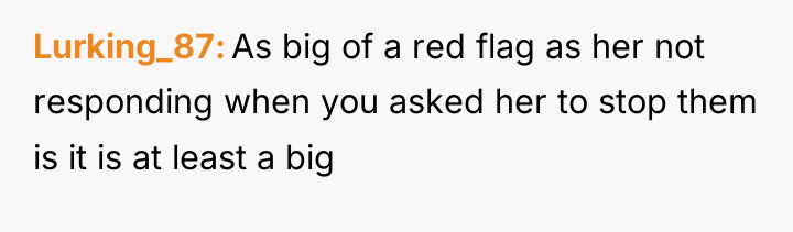Lurking_87 As big of a red flag as her not...