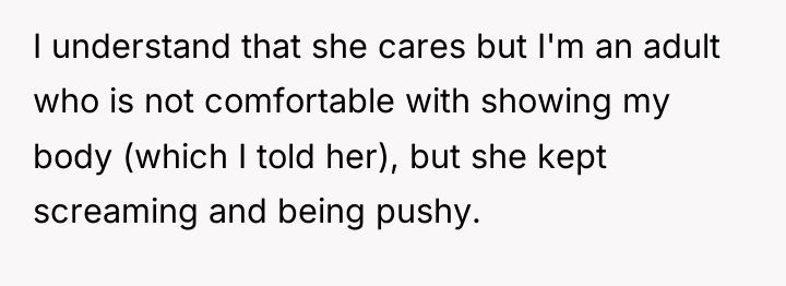 I understand that she cares but I'm an adult who...