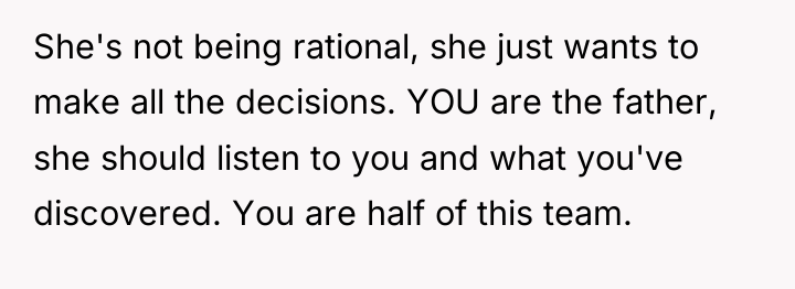 She's not being rational, she just wants to make all...