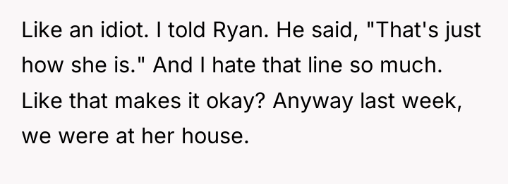Like an idiot. I told Ryan. He said, "That's just...