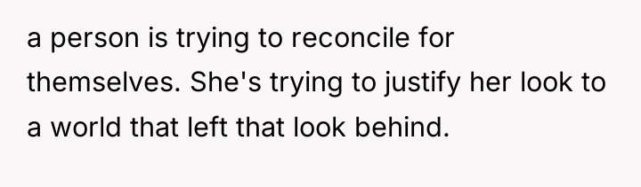 a person is trying to reconcile for themselves. She's trying...