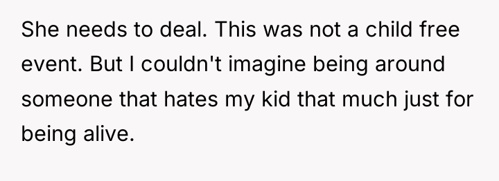 She needs to deal. This was not a child free...