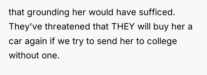 that grounding her would have sufficed. They've threatened that THEY...
