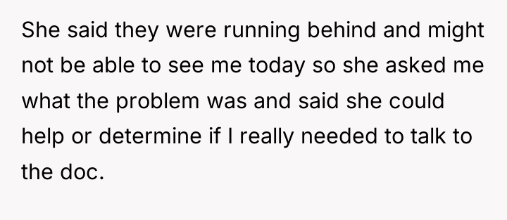 She said they were running behind and might not be...