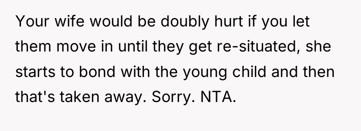 Your wife would be doubly hurt if you let them...
