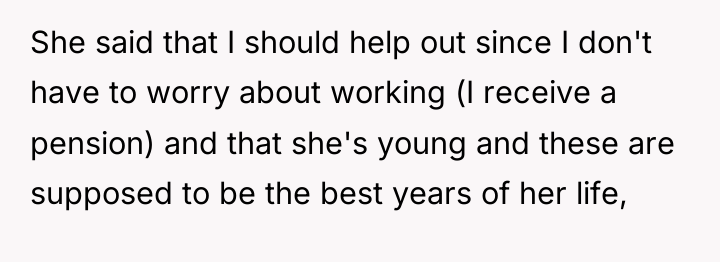 She said that I should help out since I don't...