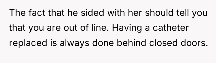 The fact that he sided with her should tell you...