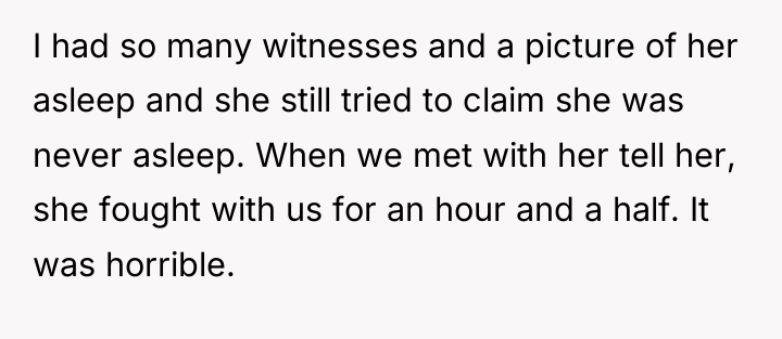 I had so many witnesses and a picture of her...
