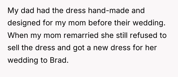My dad had the dress hand-made and designed for my...