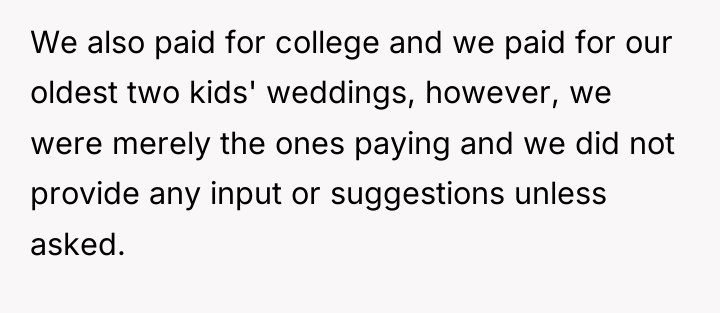 We also paid for college and we paid for our...