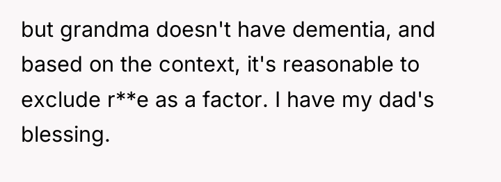 but grandma doesn't have dementia, and based on the context,...
