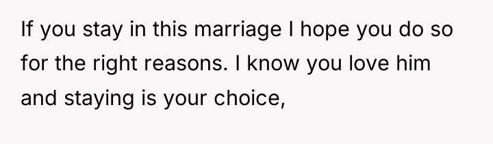 If you stay in this marriage I hope you do...