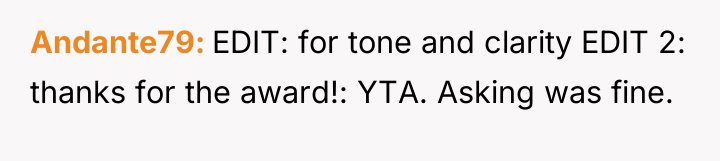 Andante79 EDIT: for tone and clarity EDIT 2: thanks for...
