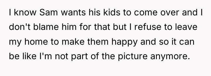 I know Sam wants his kids to come over and...
