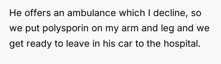 He offers an ambulance which I decline, so we put...