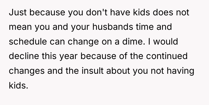Just because you don't have kids does not mean you...