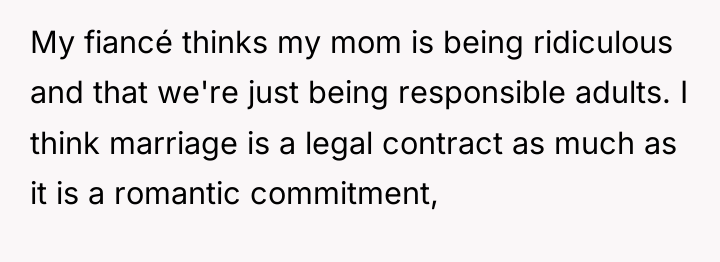 My fiancé thinks my mom is being ridiculous and that...