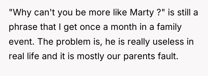"Why can't you be more like Marty ?" is still...