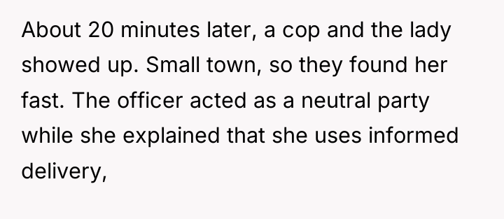 About 20 minutes later, a cop and the lady showed...