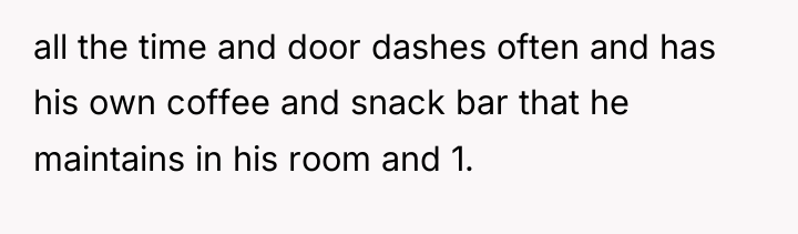all the time and door dashes often and has his...