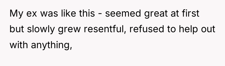 My ex was like this - seemed great at first...
