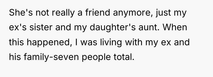 She's not really a friend anymore, just my ex's sister...