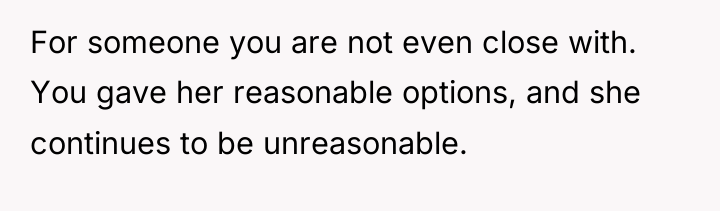 For someone you are not even close with. You gave...