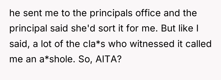 he sent me to the principals office and the principal...