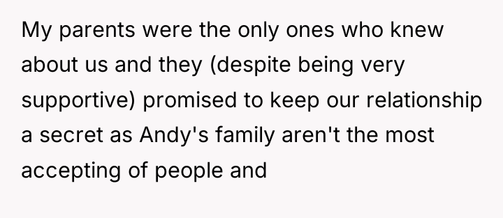My parents were the only ones who knew about us...