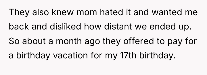 They also knew mom hated it and wanted me back...