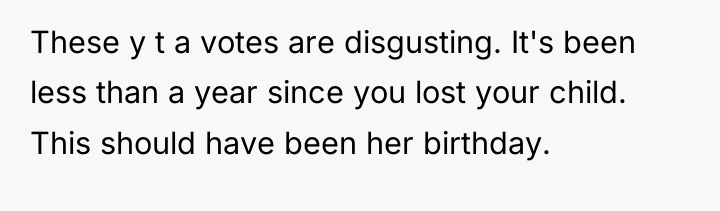 These y t a votes are disgusting. It's been less...
