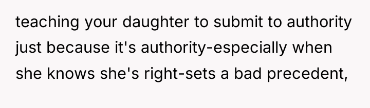teaching your daughter to submit to authority just because it's...