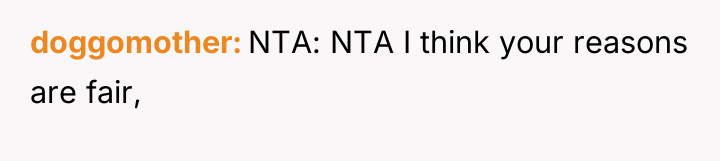 doggomother NTA: NTA I think your reasons are fair,
