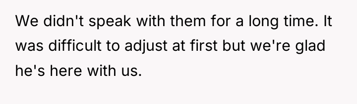 We didn't speak with them for a long time. It...