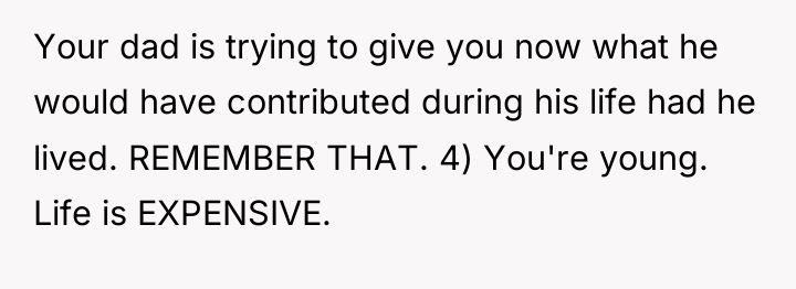 Your dad is trying to give you now what he...