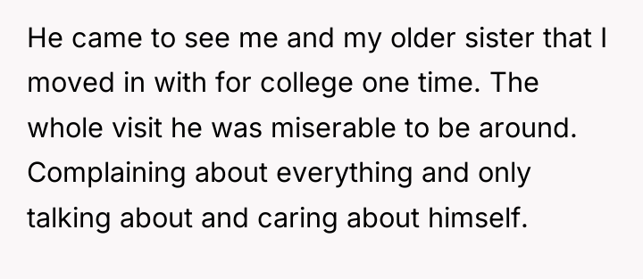 He came to see me and my older sister that...