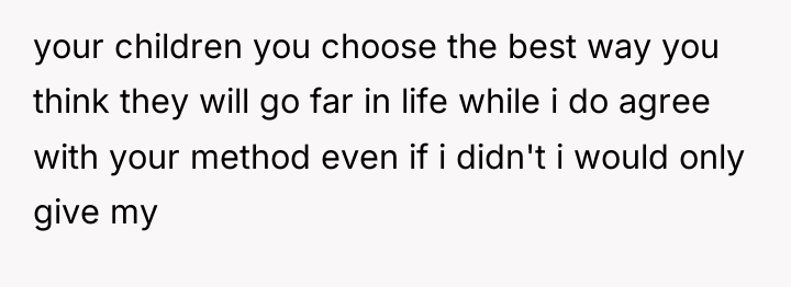 your children you choose the best way you think they...