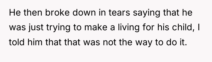 He then broke down in tears saying that he was...
