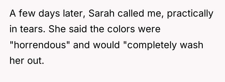 A few days later, Sarah called me, practically in tears....