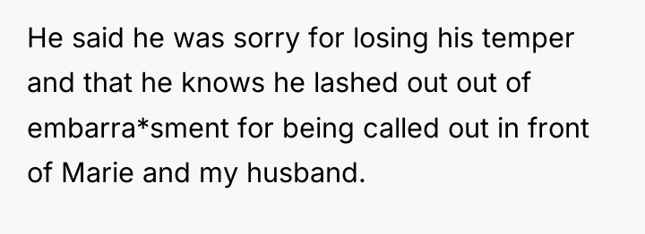 He said he was sorry for losing his temper and...
