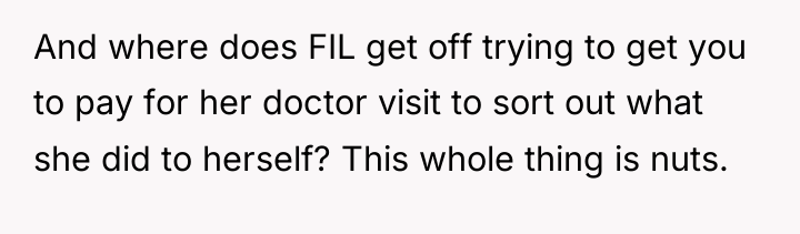 And where does FIL get off trying to get you...