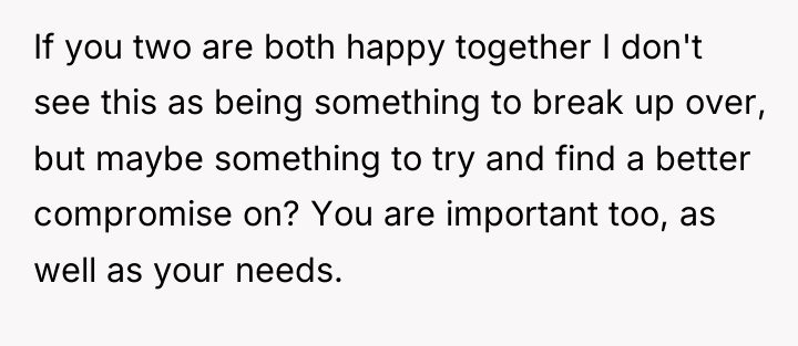 If you two are both happy together I don't see...
