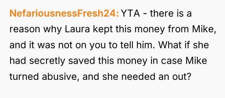 NefariousnessFresh24 YTA - there is a reason why Laura kept...